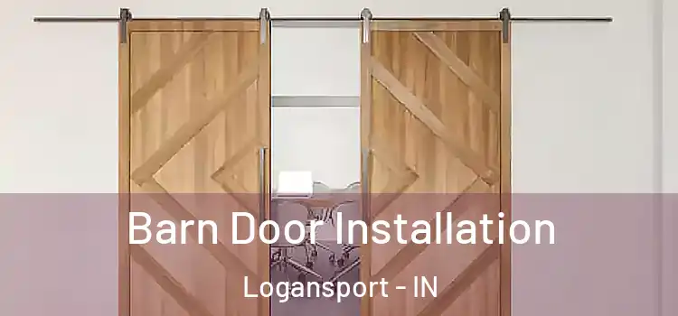 Barn Door Installation Logansport - IN