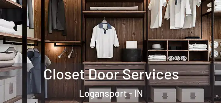 Closet Door Services Logansport - IN