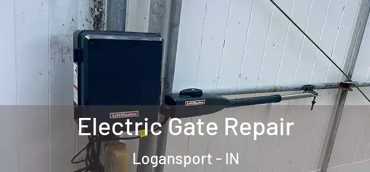 Electric Gate Repair Logansport - IN