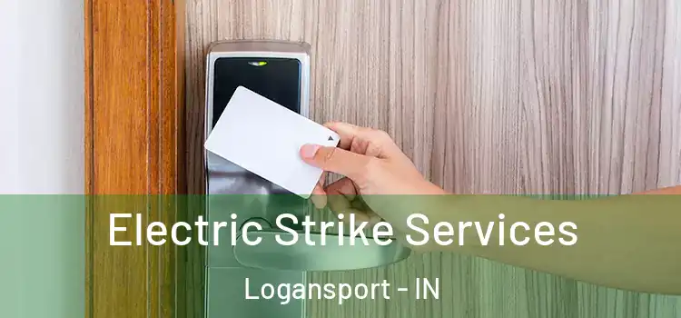 Electric Strike Services Logansport - IN