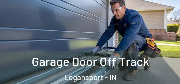  Garage Door Off Track Logansport - IN