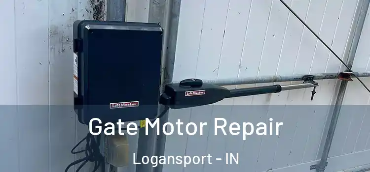 Gate Motor Repair Logansport - IN