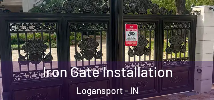 Iron Gate Installation Logansport - IN